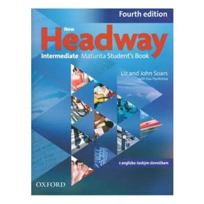 New Headway Fourth Edition Intermediate Maturita Student's Book (Czech Edition) - Autor Neuvede