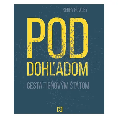 Pod dohľadom - Kerry Howley