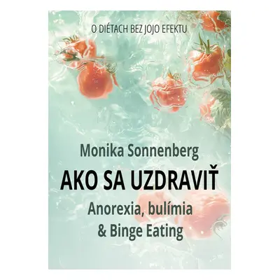 Ako sa uzdraviť - Monika Sonnenberg