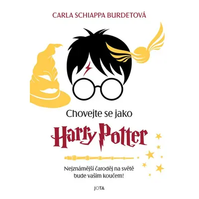 Chovejte se jako Harry Potter - Carla Schiappa Burdetová