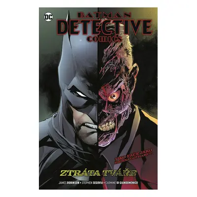 Batman Detective Comics 9 Ztráta tváře - James Robinson