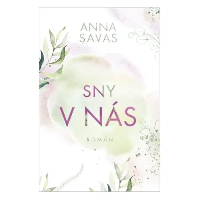 Sny v nás - Anna Savas