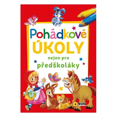 Pohádkové úkoly nejen pro předškoláky - Autor Neuveden