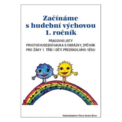 Začínáme s hudební výchovou 1. ročník - Mgr. Jindřiška Jaglová