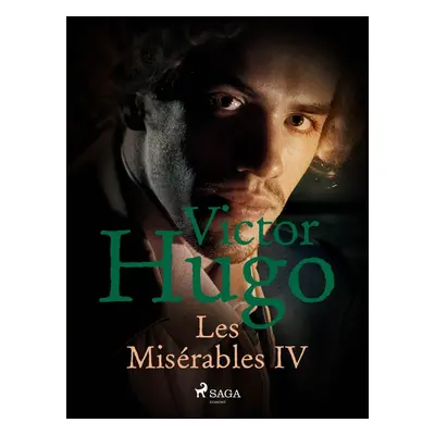 Les Misérables IV - Victor Hugo