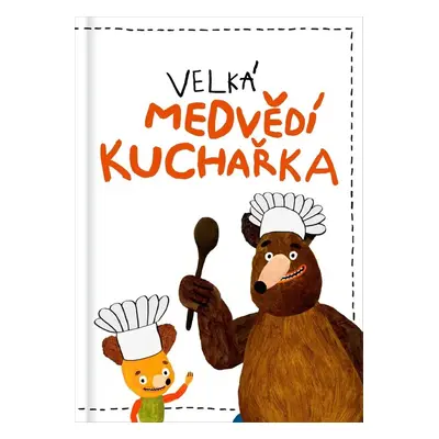 Velká medvědí kuchařka - Milada Těšitelová