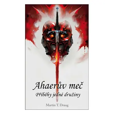 Ahaerův meč - Martin T. Draug