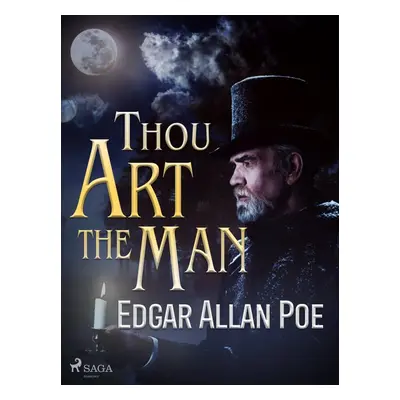 Thou Art the Man - Edgar Allan Poe