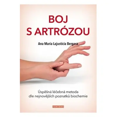 Boj s artrózou - Anna Maria Lajusticia Bergasa