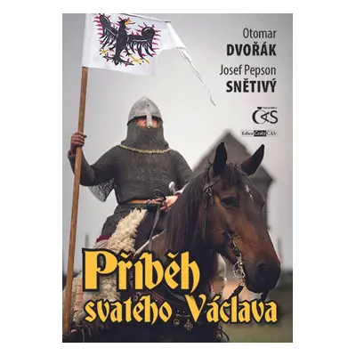 Příběh svatého Václava - Otomar Dvořák