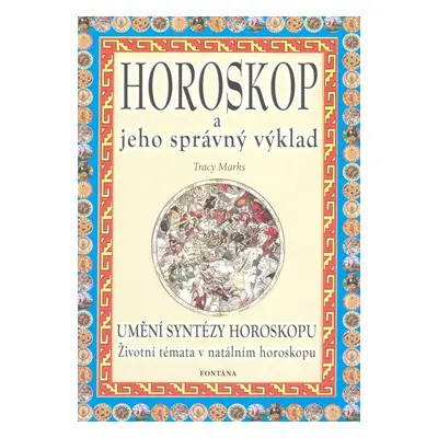 Horoskop a jeho správný výklad - Tracy Marks