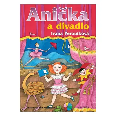 Anička a divadlo - Ivana Peroutková