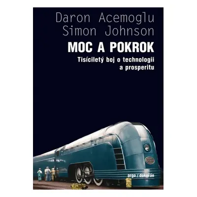 Moc a pokrok - Daren Acemoglu