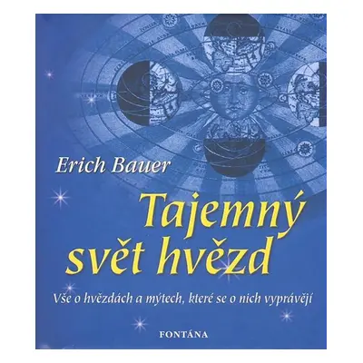 Tajemný svět hvězd - Erich Bauer