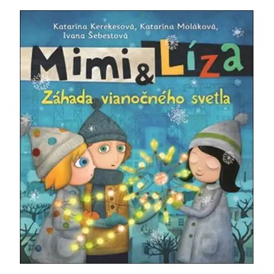 Mimi & Líza Záhada vianočného svetla - Katarína Kerekesová