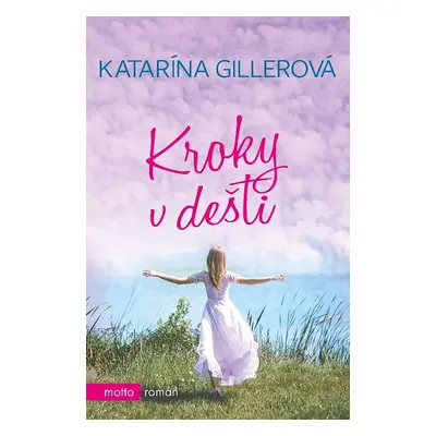 Kroky v dešti - Katarína Gillerová