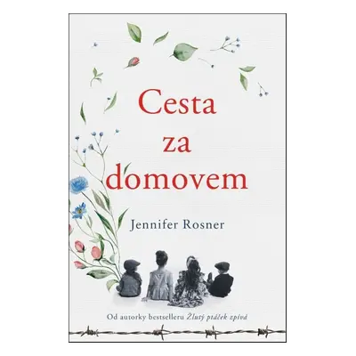 Cesta za domovem - Jennifer Rosner