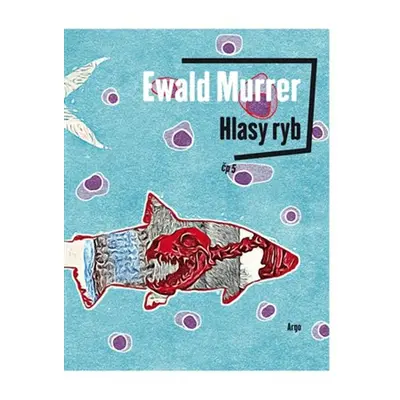 Hlasy ryb - Ewald Murrer