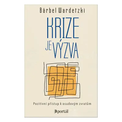 Krize je výzva - Bärbel Wardetzki