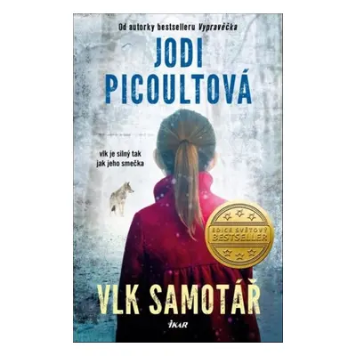 Vlk samotář - Jodi Picoultová