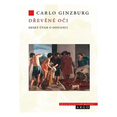 Dřevěné oči - Carlo Ginzburg