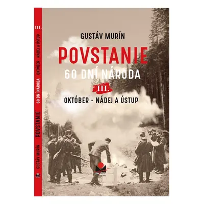 Povstanie III. - 60 dní národa - Gustáv Murín