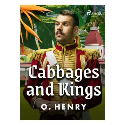 Cabbages and Kings - O. Henry