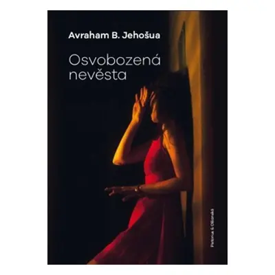 Osvobozená nevěsta - Avraham B. Jehošua