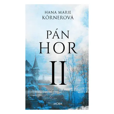 Pán hor II - Hana Marie Körnerová