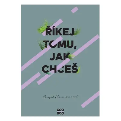 Říkej tomu, jak chceš - Brigid Kemmererová