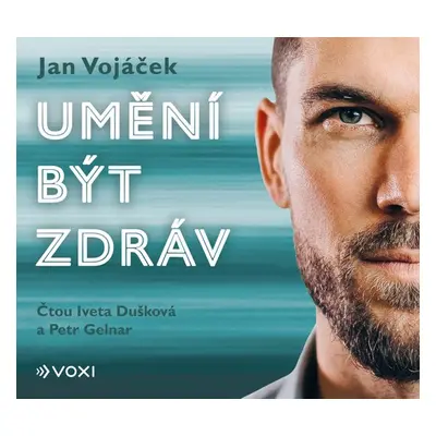 Jan Vojáček: Umění být zdráv - Jan Vojáček