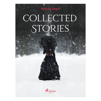 Collected Stories - Nikolai Gogol