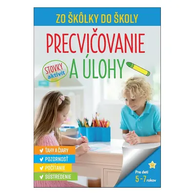 Zo škôlky do školy Precvičovanie a úlohy - Autor Neuveden