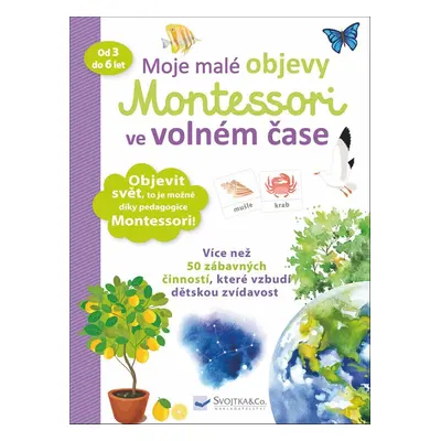 Moje malé objevy Montessori ve volném čase - Delphine Urvoy