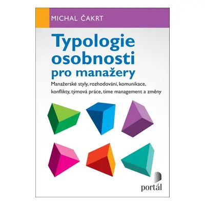 Typologie osobnosti pro manažery - Michal Čakrt