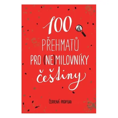 100 přehmatů pro (ne)milovníky češtiny - Autor Neuveden