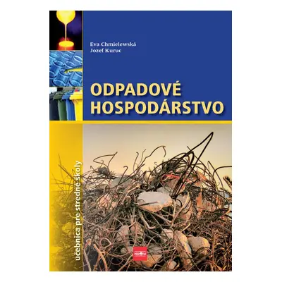 Odpadové hospodárstvo:učebnica pre gymnáziá a SOŠ - Jozef Kuruc