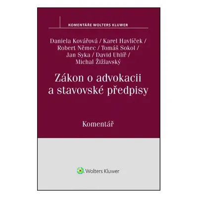 Zákon o advokacii a stavovské předpisy - Daniela Kovářová