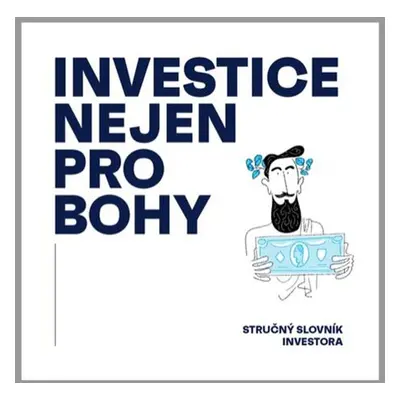 Investice nejen pro bohy - Martin Kavka