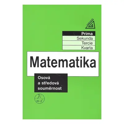 Matematika Osová a středová souměrnost - Jiří Herman