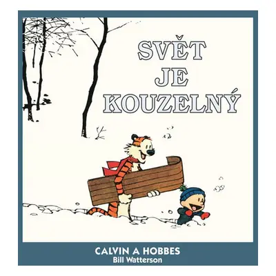 Calvin a Hobbes Svět je kouzelný - Bill Watterson