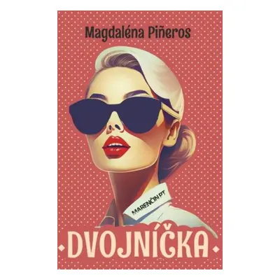 Dvojníčka - Magdaléna Pineros