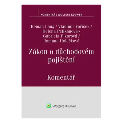 Zákon o důchodovém pojištění Komentář - Gabriela Pikorová