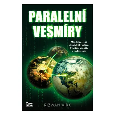 Paralelní vesmíry - Rizwan Virk