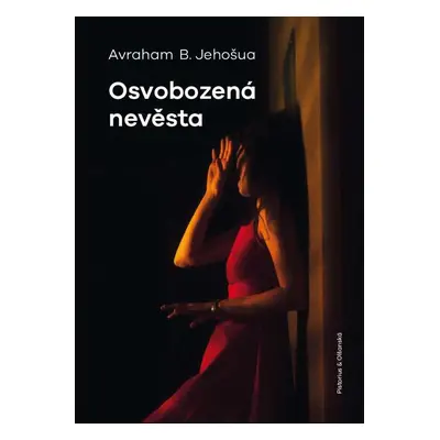 Osvobozená nevěsta - Avraham B. Jehošua