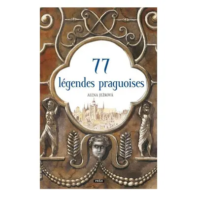 77 légendes praguoises - Renáta Fučíková