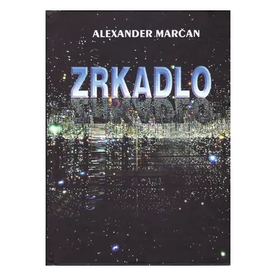 Zrkadlo - Alexander Marčan