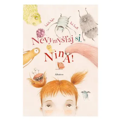 Nevymýšľaj si, Nina! - Isabella Paglia