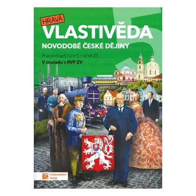 Hravá vlastivěda 5 Novodobé české dejiny - Autor Neuveden