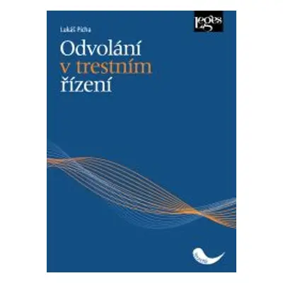 Odvolání v trestním řízení - Lukáš Pícha